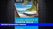 FAVORITE BOOK  Moon Living Abroad in Costa Rica FULL ONLINE