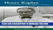 Read Now Henry Kaplan and the Story of Hodgkin s Disease Download Book