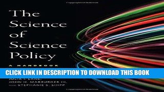 Read Now The Science of Science Policy: A Handbook (Innovation and Technology in the World E)