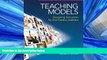Choose Book Teaching Models: Designing Instruction for 21st Century Learners (New 2013