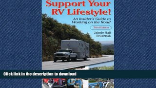 READ THE NEW BOOK Support Your RV Lifestyle! An Insider s Guide to Working on the Road, 3rd ed.