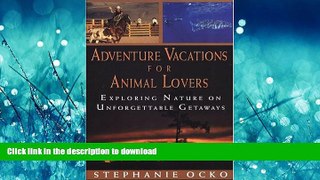 READ ONLINE Adventure Vacations for Animal Lovers READ PDF BOOKS ONLINE