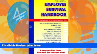 Big Deals  The California Employee Survival Handbook  Full Ebooks Best Seller