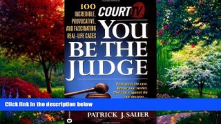 Books to Read  Court TV s You Be the Judge: 100  Incredible, Provocative, and Fascinating