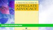 Big Deals  A Practical Guide to Appellate Advocacy (Coursebook Series)  Full Read Most Wanted