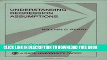Read Now Understanding Regression Assumptions (Quantitative Applications in the Social Sciences)