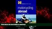 FAVORIT BOOK Motorcycling Abroad: Skills,Advice,Safety,Laws (Haynes Glovebox Guide) PREMIUM BOOK