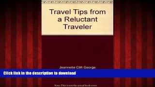 EBOOK ONLINE Travel Tips from a Reluctant Traveler READ NOW PDF ONLINE