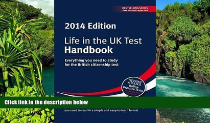READ FULL  Life in the UK Test: Handbook 2014: Everything You Need for the British Citizenship