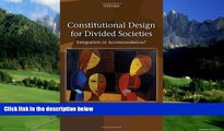 Big Deals  Constitutional Design for Divided Societies: Integration or Accommodation?  Best Seller