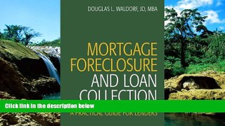 READ FULL  Mortgage Foreclosure and Loan Collection: A Practical Guide for Lenders  Premium PDF