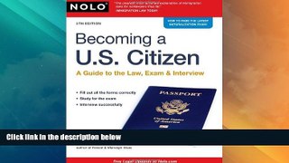 Big Deals  Becoming a U.S. Citizen: A Guide to the Law, Exam   Interview  Best Seller Books Most
