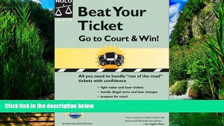 Big Deals  Beat Your Ticket: Go to Court   Win!  Full Ebooks Most Wanted