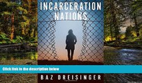 READ FULL  Incarceration Nations: A Journey to Justice in Prisons Around the World  Premium PDF