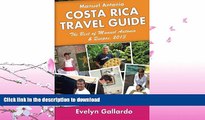 READ BOOK  Manuel Antonio, Costa Rica Travel Guide: The Best of Manuel Antonio   Quepos, 2013