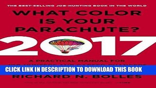 [Ebook] What Color Is Your Parachute? 2017: A Practical Manual for Job-Hunters and Career-Changers
