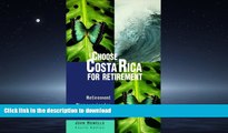 READ  Choose Costa Rica for Retirement: Retirement Discoveries for Every Budget (Choose