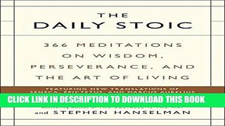 [PDF] The Daily Stoic: 366 Meditations on Wisdom, Perseverance, and the Art of Living Download Free