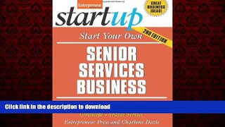 EBOOK ONLINE Start Your Own Senior Services Business: Homecare, Transportation, Travel, Adult