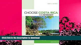 FAVORITE BOOK  Choose Costa Rica for Retirement, 9th: Retirement, Travel, and Business