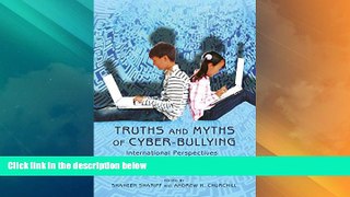 Big Deals  Truths and Myths of Cyber-bullying: International Perspectives on Stakeholder