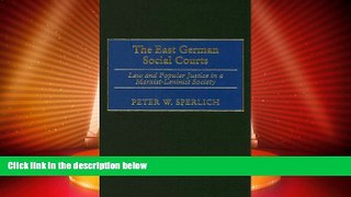 Big Deals  The East German Social Courts: Law and Popular Justice in a Marxist-Leninist Society