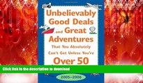 READ THE NEW BOOK Unbelievably Good Deals and Great Adventures That You Absolutely Can t Get