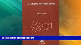 Big Deals  Gendering Europeanisation (Europe plurielle / Multiple Europes)  Full Read Most Wanted