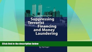 Must Have PDF  Suppressing Terrorist Financing and Money Laundering  Full Read Best Seller