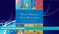 Big Deals  New Media, Old Regimes: Case Studies in Comparative Communication Law and Policy