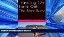 READ BOOK  Traveling On Land With The Boat Bums: Questions and Answers: Traveling Costa Rica FULL