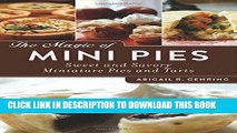 Best Seller The Magic of Mini Pies: Sweet and Savory Miniature Pies and Tarts Free Read