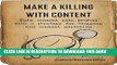 [Ebook] Make a Killing With Content: Turn content into profits with a strategy for blogging and