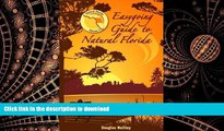 READ THE NEW BOOK Easygoing Guide to Natural Florida, Volume 2: Central Florida READ EBOOK