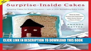 Best Seller Surprise-Inside Cakes: Amazing Cakes for Every Occasion--with a Little Something Extra