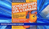 READ THE NEW BOOK Scholarships for Study in the USA 2000 (Peterson s Scholarships for Study in the