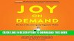 Ebook Joy on Demand: The Art of Discovering the Happiness Within Free Read