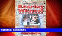 Big Deals  Bearing Witness: Violence and Collective Responsibility  Full Read Best Seller