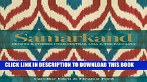 Ebook Samarkand: Recipes   Stories from Central Asia   The Caucasus Free Read