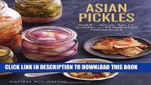Best Seller Asian Pickles: Sweet, Sour, Salty, Cured, and Fermented Preserves from Korea, Japan,
