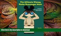 READ PDF The Ultimate Disney Parks Scavenger Hunt: Volume II - Walt Disney World s Magic Kingdom