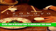 Ebook Izakaya: The Japanese Pub Cookbook Free Read