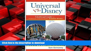 READ THE NEW BOOK Universal versus Disney: The Unofficial Guide to American Theme Parks  Greatest