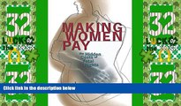 Big Deals  Making Women Pay: The Hidden Costs of Fetal Rights  Best Seller Books Most Wanted