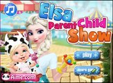 Disney Frozen Princess Elsa Games - Elsa Parent Child Show