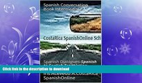 FAVORITE BOOK  Spanish Conversation Book Intermediate I: Spanish Dialogues-Spanish to English