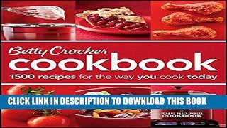 Ebook Betty Crocker Cookbook: 1500 Recipes for the Way You Cook Today Free Read