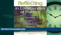 eBook Here Reflecting in Communities of Practice: A Workbook for Early Childhood Educators
