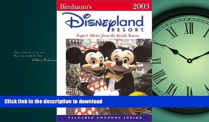 FAVORIT BOOK Birnbaum s Disneyland Resort 2003: Expert Advice from the Inside Source PREMIUM BOOK