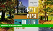 Big Deals  May It Please the Court: Judicial Processes and Politics in America  Full Ebooks Best